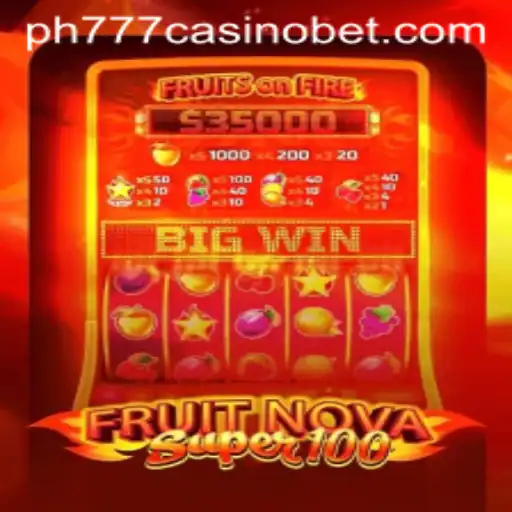 Discover the Exciting World of FruitNovaSuper100 at ph777 Casino