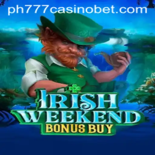 Discover the Excitement of IrishWeekendBonusBuy at PH777 Casino