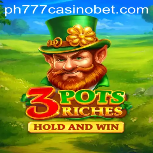 Unveiling 3potsRiches: The New Gem in the PH777 Casino Realm