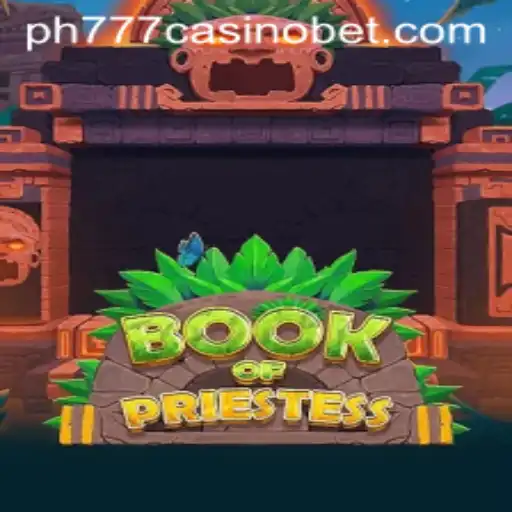 Exploring BookOfPriestess at PH777 Casino: A Complete Guide