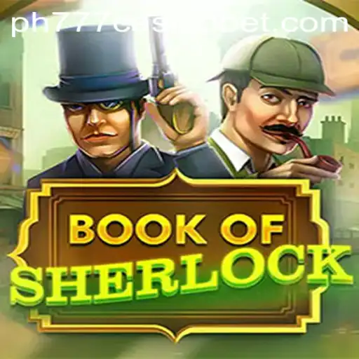 Exploring the Enigmatic World of BookOfSherlock at PH777 Casino