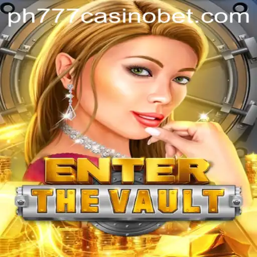 Explore the Exciting World of EntertheVault at PH777 Casino