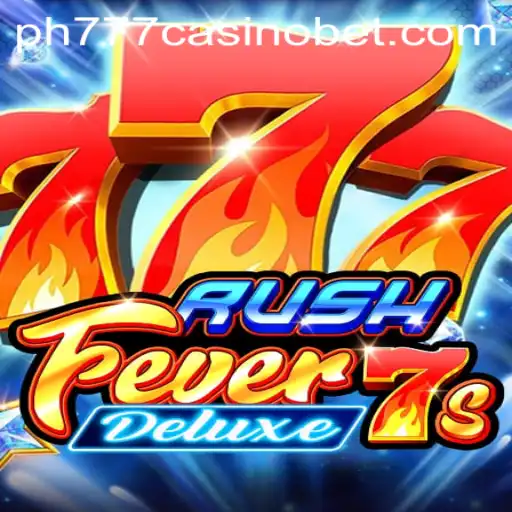 Exploring RushFever7sDeluxe at PH777 Casino