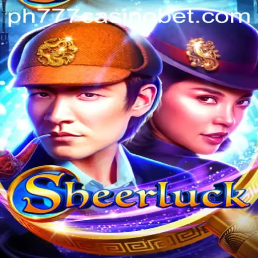 Sheerluck: Unraveling the Thrills of PH777 Casino’s Latest Innovation