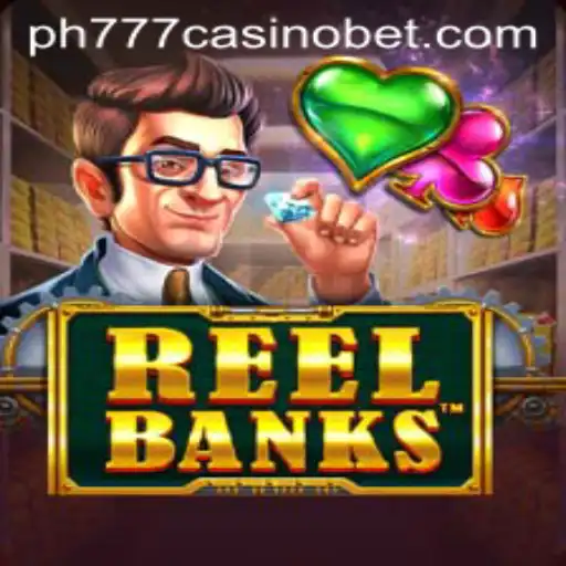 Exploring the Thrills of ReelBanks at PH777 Casino