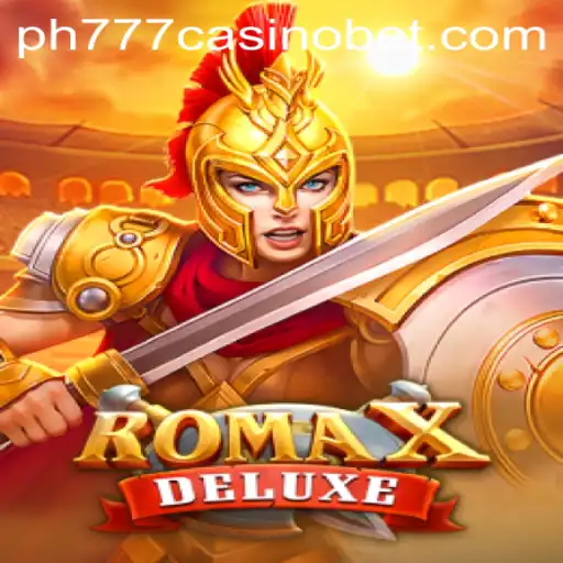 Exploring the Exciting World of RomaXDeluxe at PH777 Casino